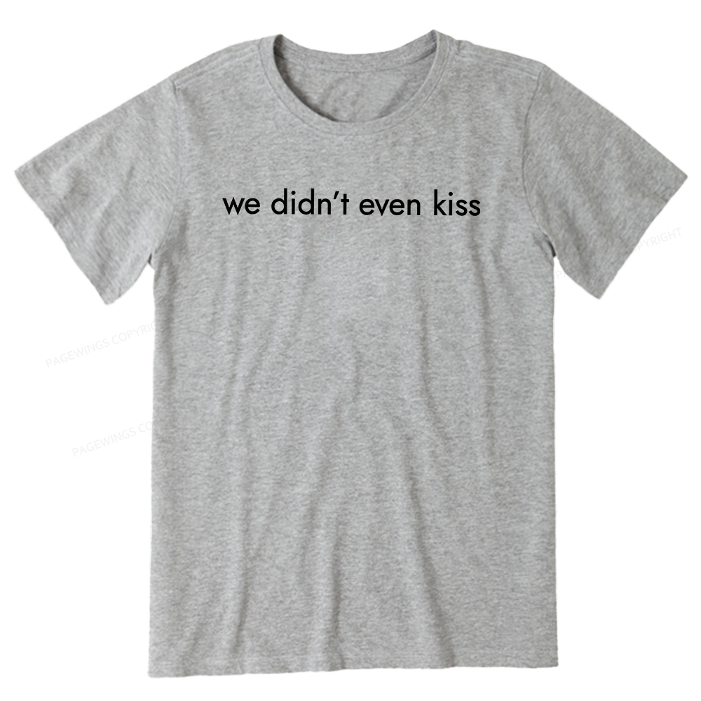 Pagewings We Didn't Even Kiss Unisex Classic T-shirt