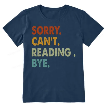 Pagewings Sorry Can't Reading Bye Unisex Classic T-shirt