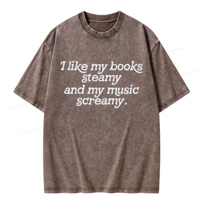 Pagewings I Like My Books Steamy And My Music Screamy Unisex Washed T-shirt