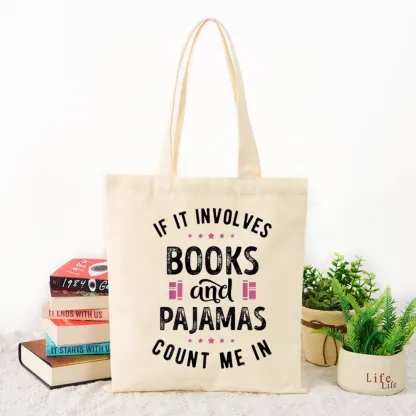 Pagewings If It Involves Books And Pajamas Count Me In Tote Bag