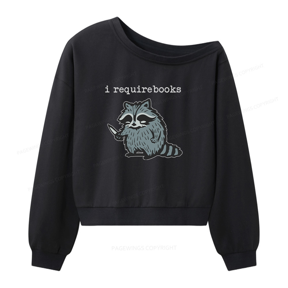 Pagewings I Require Books Women Off  Shoulder Sweatshirt