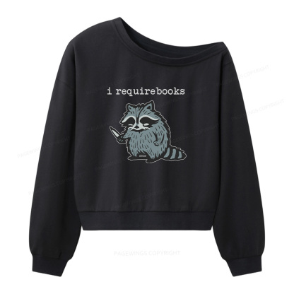 Pagewings I Require Books Women Off  Shoulder Sweatshirt