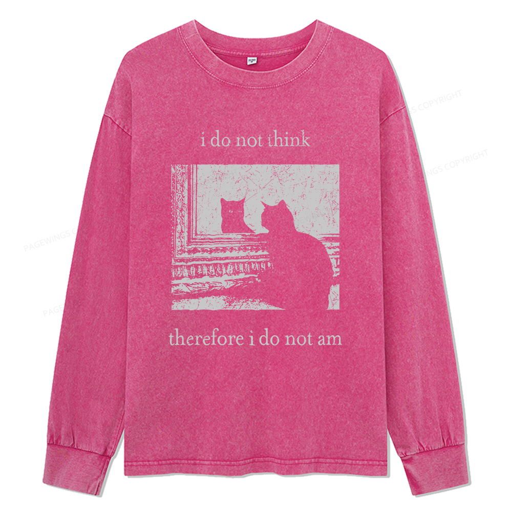 Pagewings I Do Not Think Therefore I Do Not Am Unisex Washed Long Sleeve T-shirt