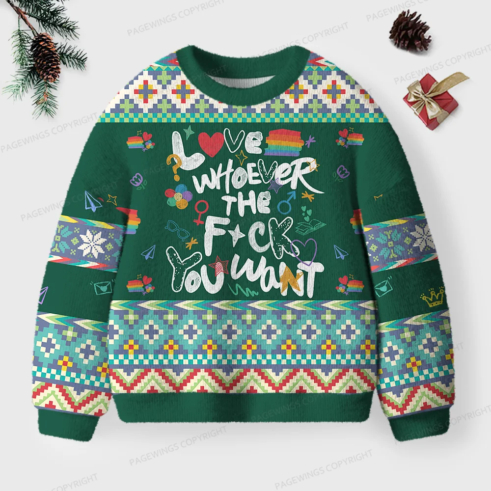 Pagewings Love Whoever The F*** You Want Unisex Ugly Knit Sweatshirt
