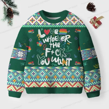 Pagewings Love Whoever The F*** You Want Unisex Ugly Knit Sweatshirt