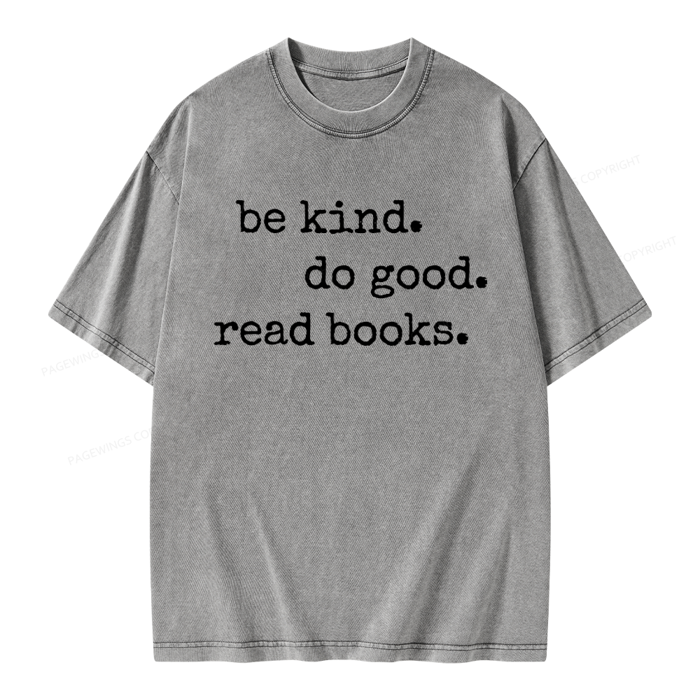 Pagewings Be Kind Do Good Read Books Unisex Washed T-shirt