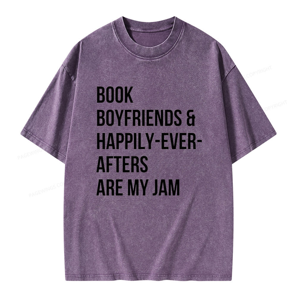 Pagewing Book Boyfriends & Happily Ever Afters Are My Jam Unisex Washed T-shirt