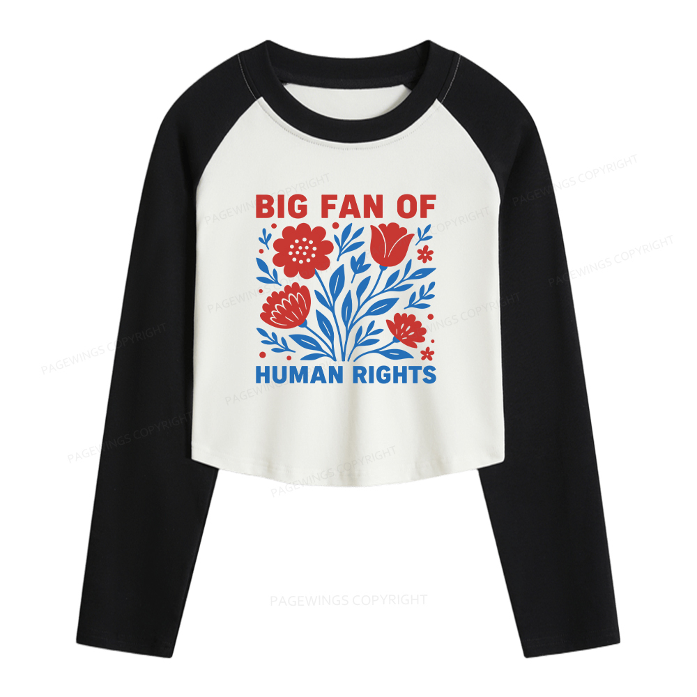 Pagewings Big Fan Of Human Rights Women Long Sleeve Crop Raglan T-shirt