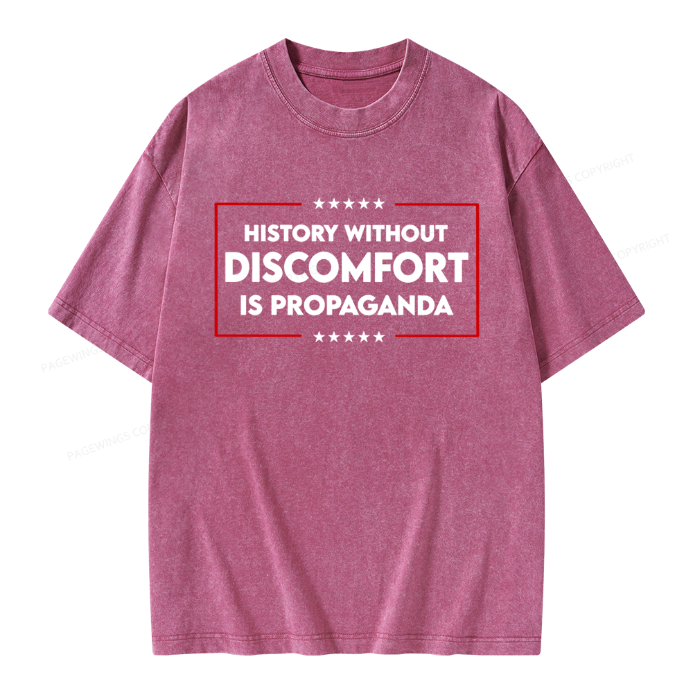 Pagewings History Without Discomfort Is Propaganda Unisex Washed T-shirt