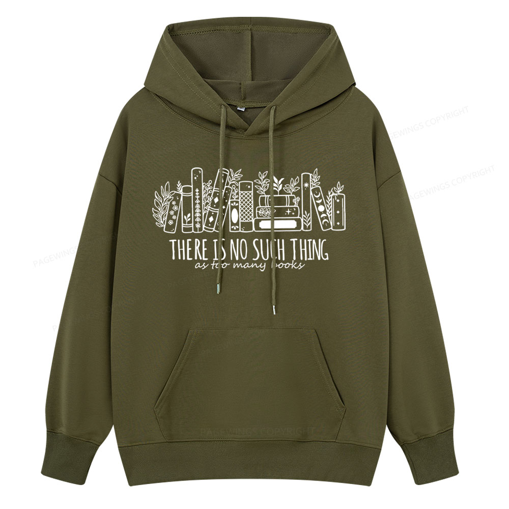 Pagewings There Is No Such Thing, Ay Too Many Books Unisex Classic Hoodie