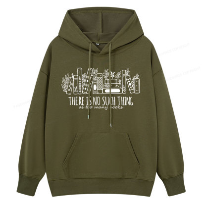 Pagewings There Is No Such Thing, Ay Too Many Books Unisex Classic Hoodie
