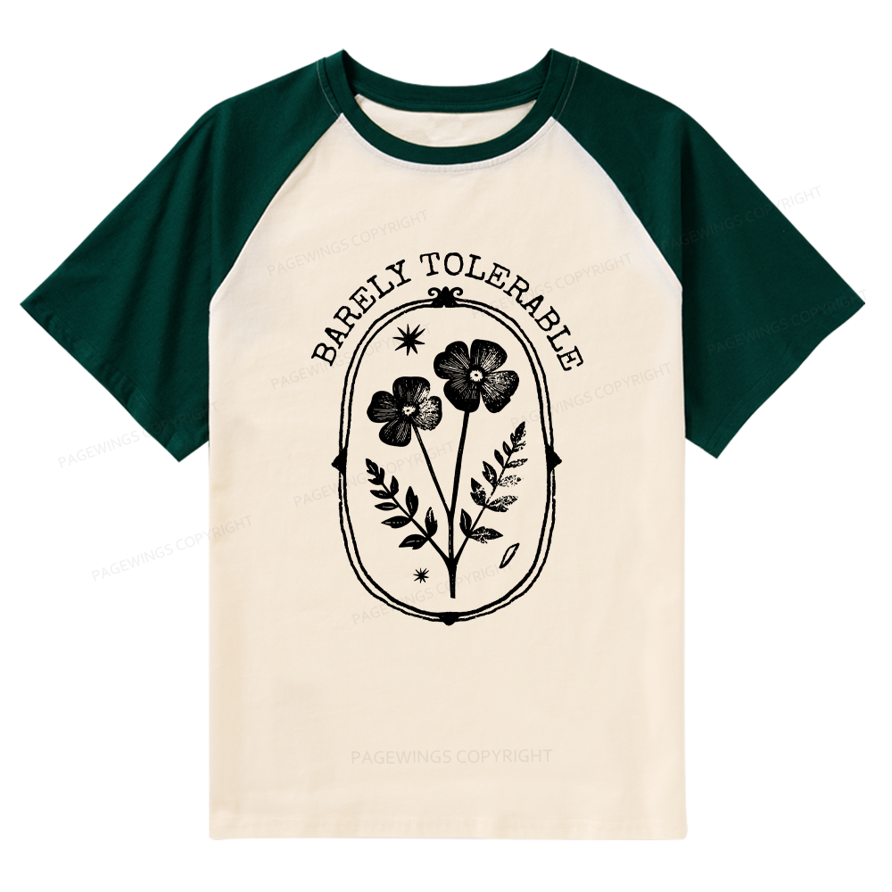 Pagewings Barely Tolerable Raglan T-shirt