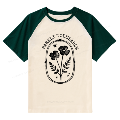 Pagewings Barely Tolerable Raglan T-shirt