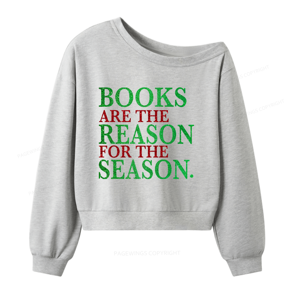 Pagewings Books Are The Reason For The Season Women Off Shoulder Sweatshirt