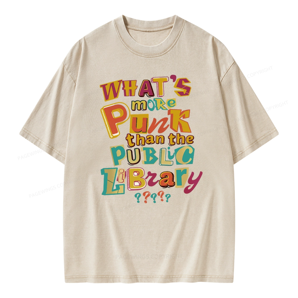 Pagewings What’s More Punk Than The Public Library Unisex Washed T-shirt
