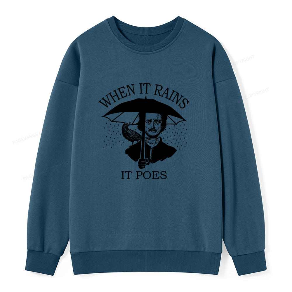 Pagewings When It Rains It Poes Unisex Classic Sweatshirt