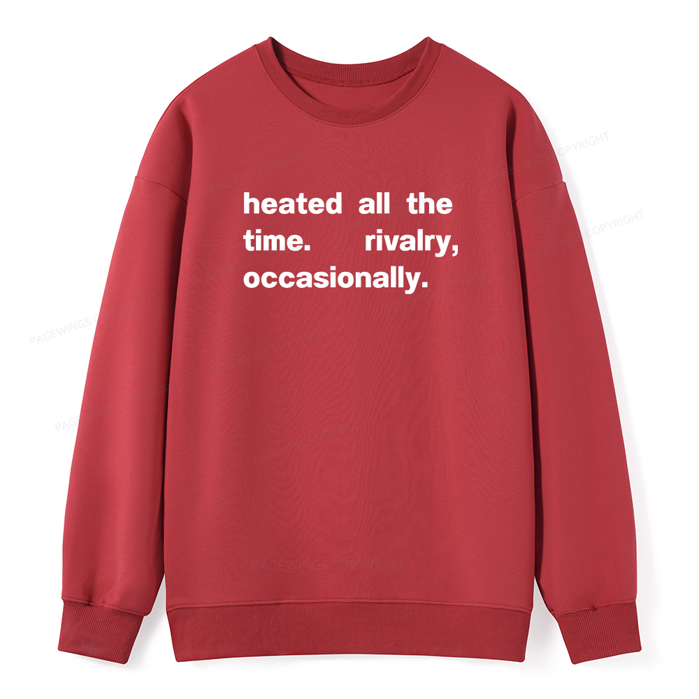 Pagewings The Time Rivalry Occasionally Unisex Classic Sweatshirt