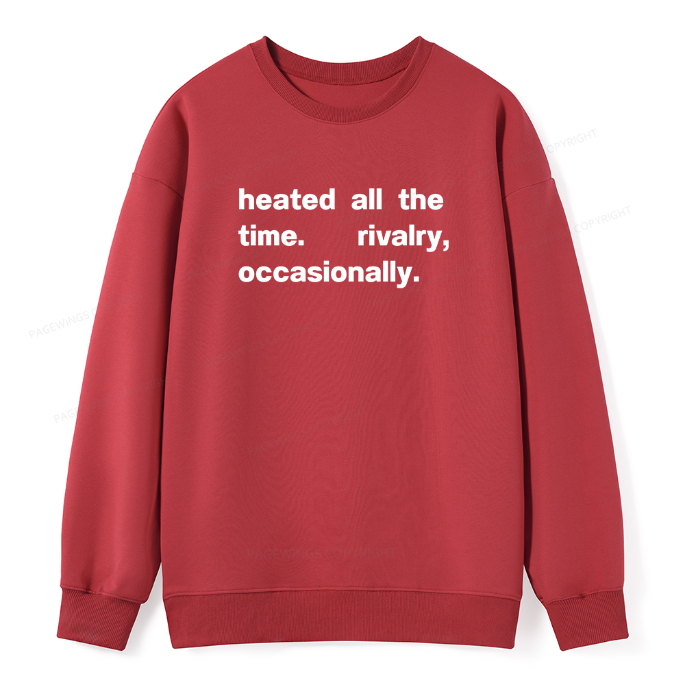 Pagewings The Time Rivalry Occasionally Unisex Classic Sweatshirt