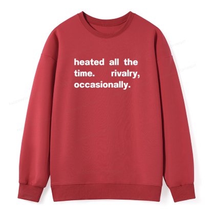 Pagewings The Time Rivalry Occasionally Unisex Classic Sweatshirt