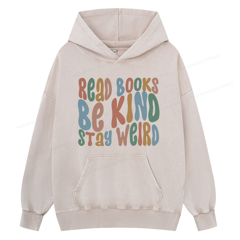 Pagewings Read Books Be Kind Stay Weird Unisex Washed Hoodie