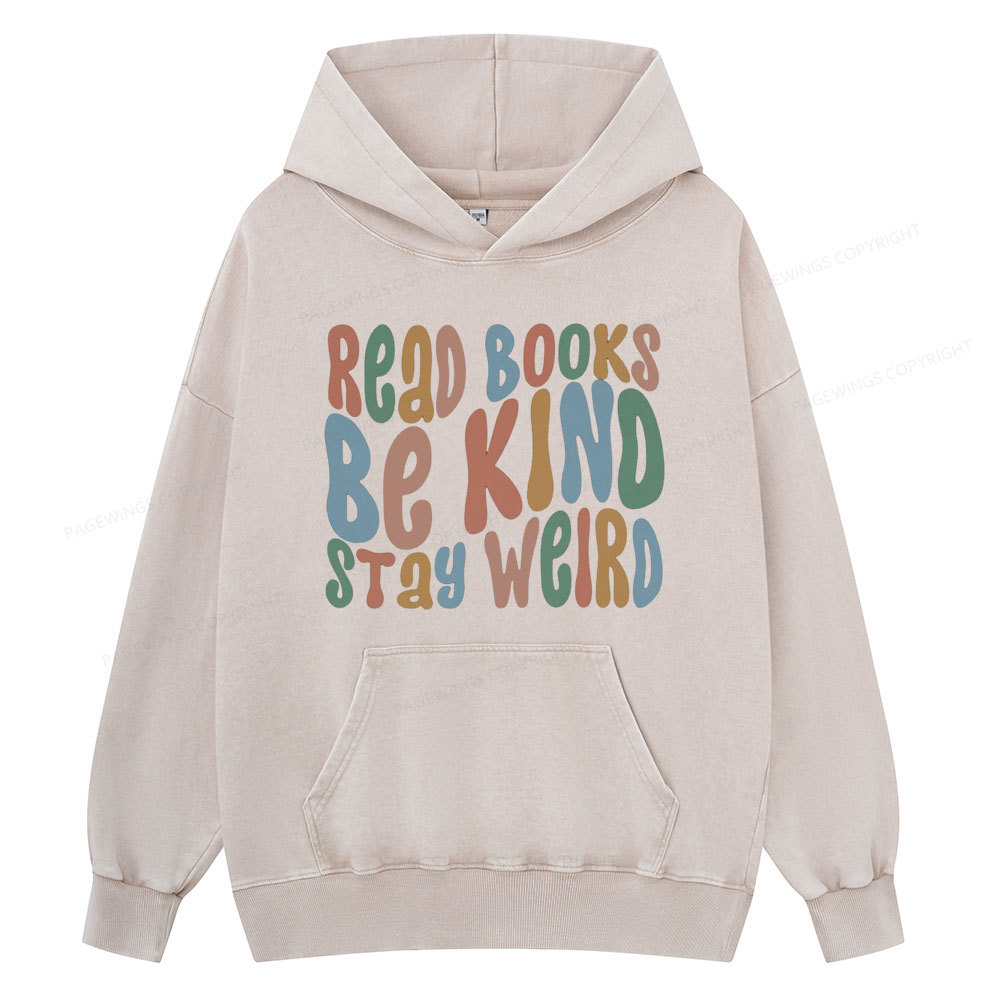 Pagewings Read Books Be Kind Stay Weird Unisex Washed Hoodie