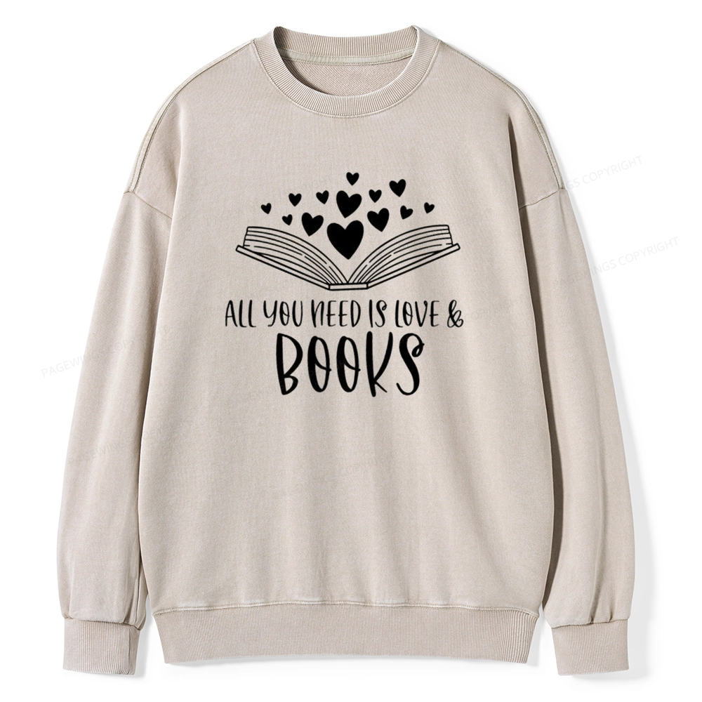Pagewing All You Need Is Love & Books Unisex Washed Sweatshirt