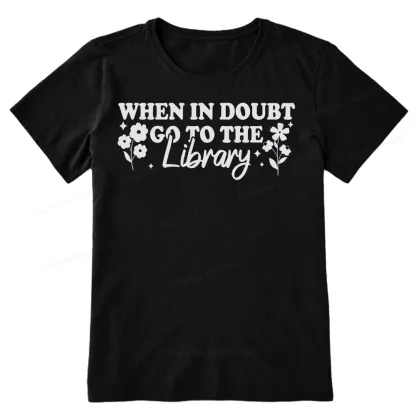 Pagewings When In Doubt Go To The Library Unisex Classic T-shirt