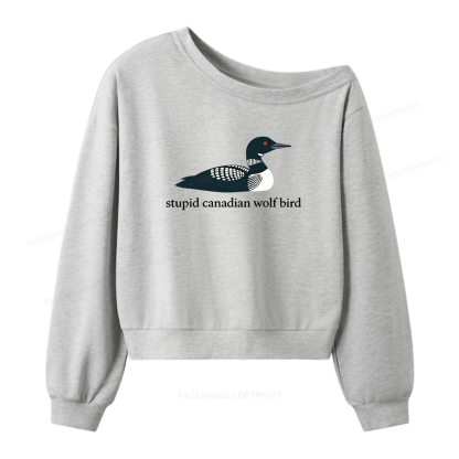 Pagewings Stupid Canadian Wolf Bird Women Off Shoulder Sweatshirt
