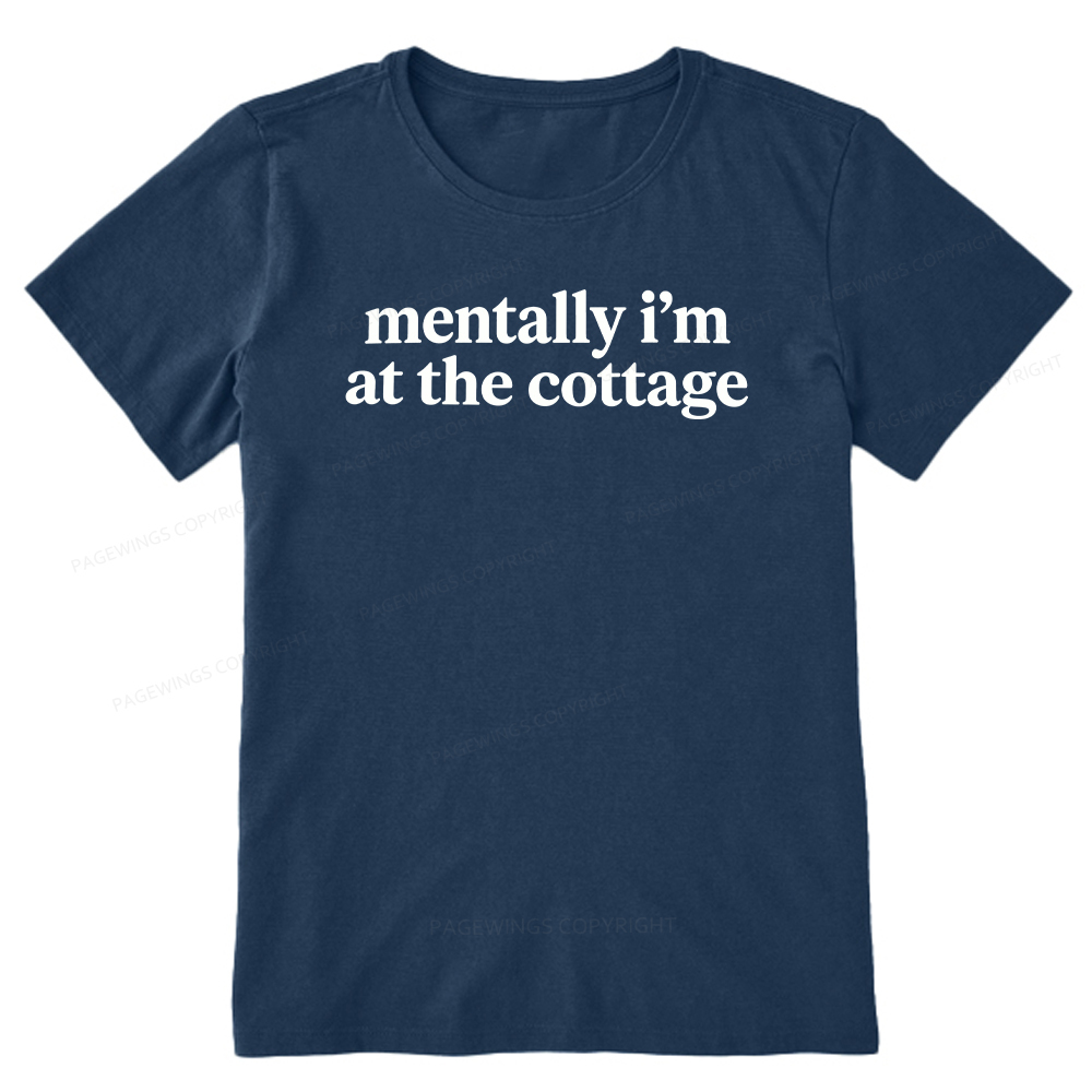 Pagewings Mentally I'm At The Cottage Unisex Classic T-shirt