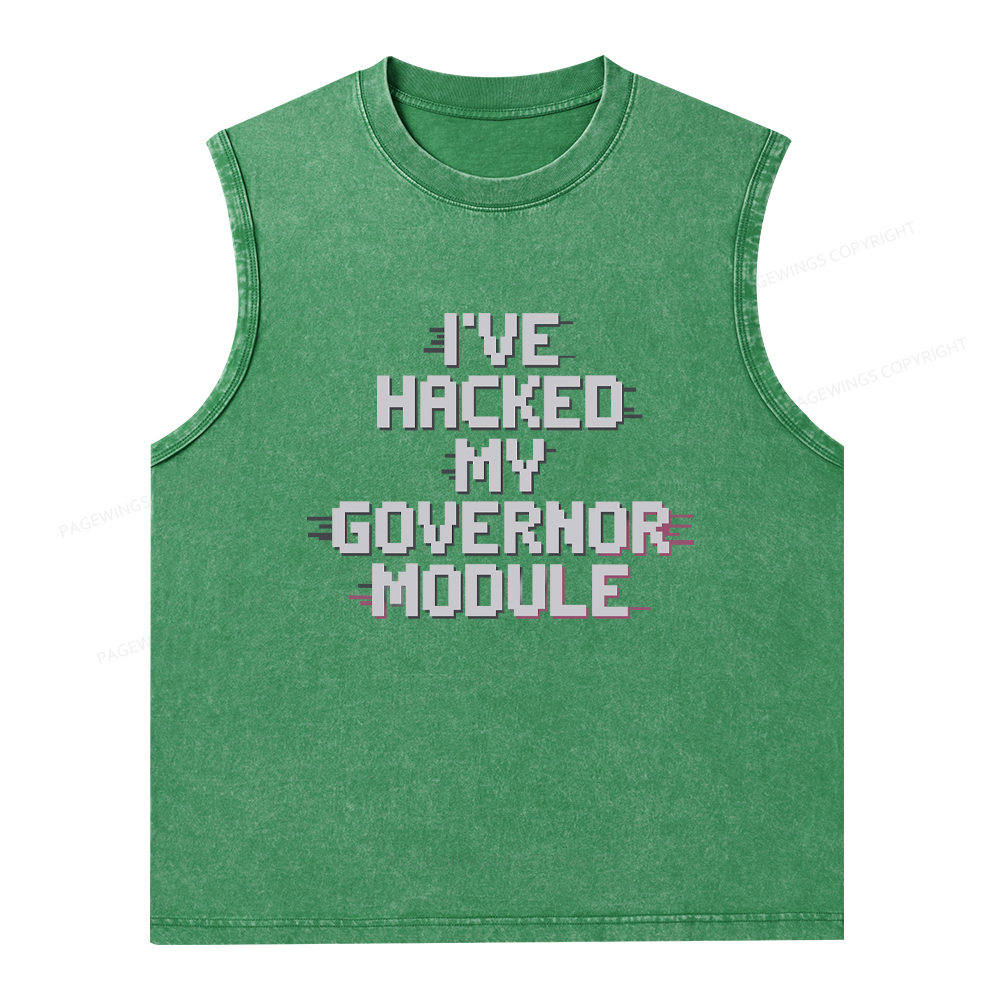 Pagewings I've Hacked My Governor Module Washed Tank Top