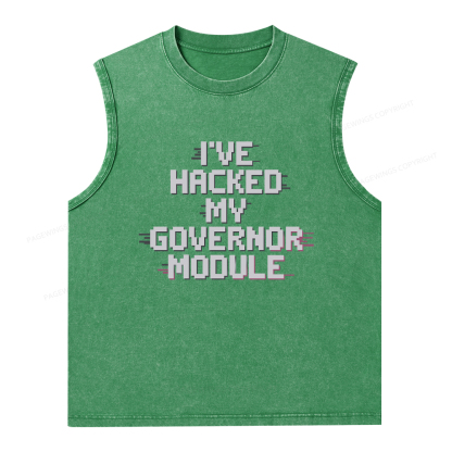 Pagewings I've Hacked My Governor Module Washed Tank Top
