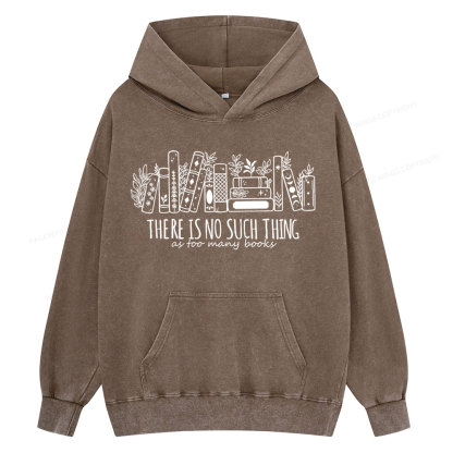 Pagewings There Is No Such Thing, Ay Too Many Books Unisex Washed Hoodie
