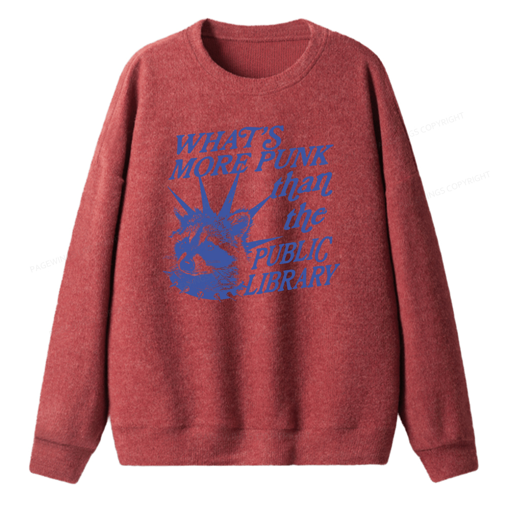Pagewings What’s More Punk Than The Public Library Unisex Knit Sweatshirt