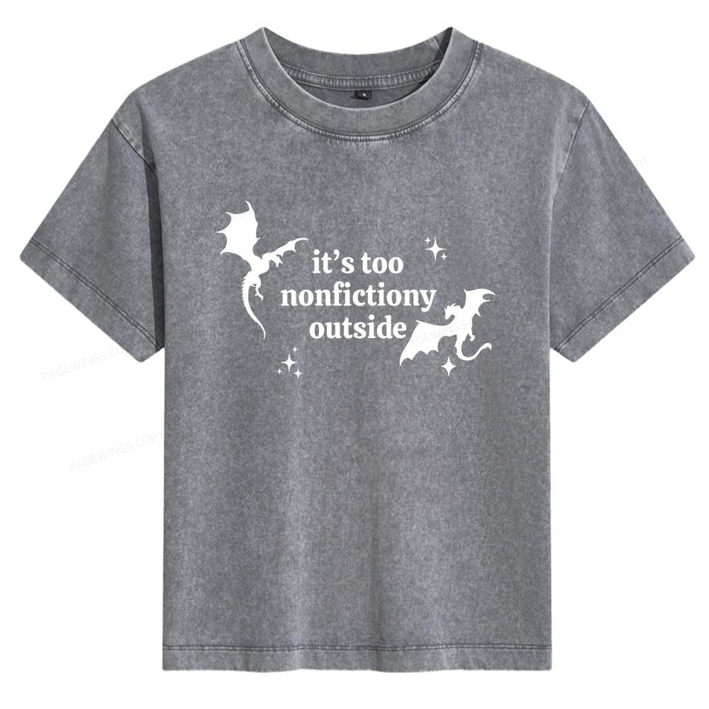 Pagewings It’s Too Nonfictiony Outside Women's Washed T-shirt