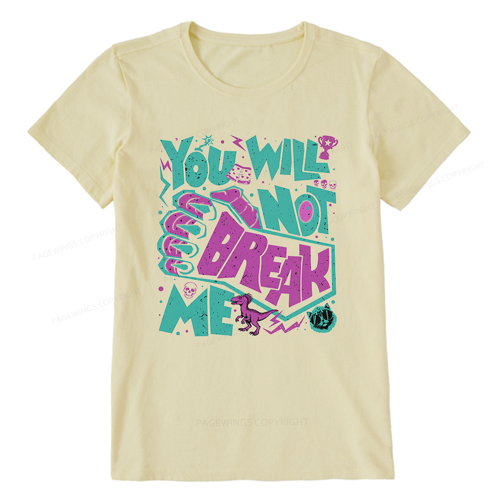 Pagewings You Will Not Break Me Unisex Classic T-shirt