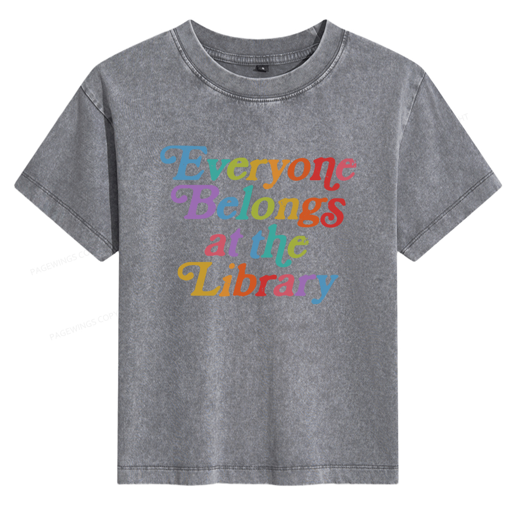 Pagewings Everyone Belongs At The Library Women's Washed T-shirt