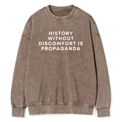 Pagewings History Without Discomfort Is Propaganda Unisex Washed Sweatshirt