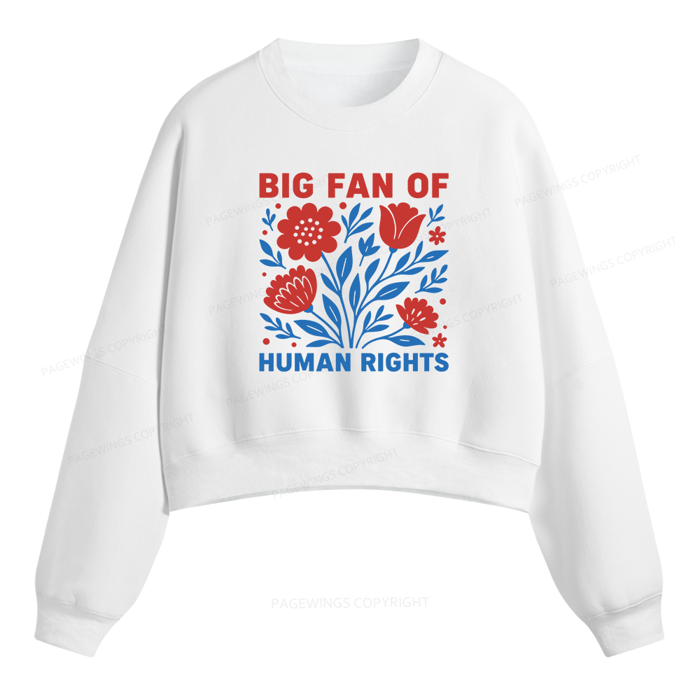 Pagewings Big Fan Of Human Rights Fleece Crop Sweatshirt