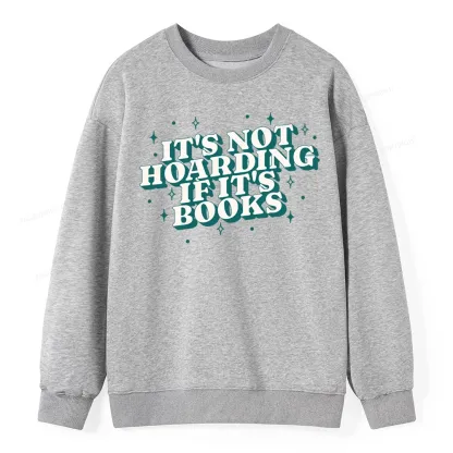 Pagewings It's Not Hoarding If It's Books Unisex Classic Sweatshirt