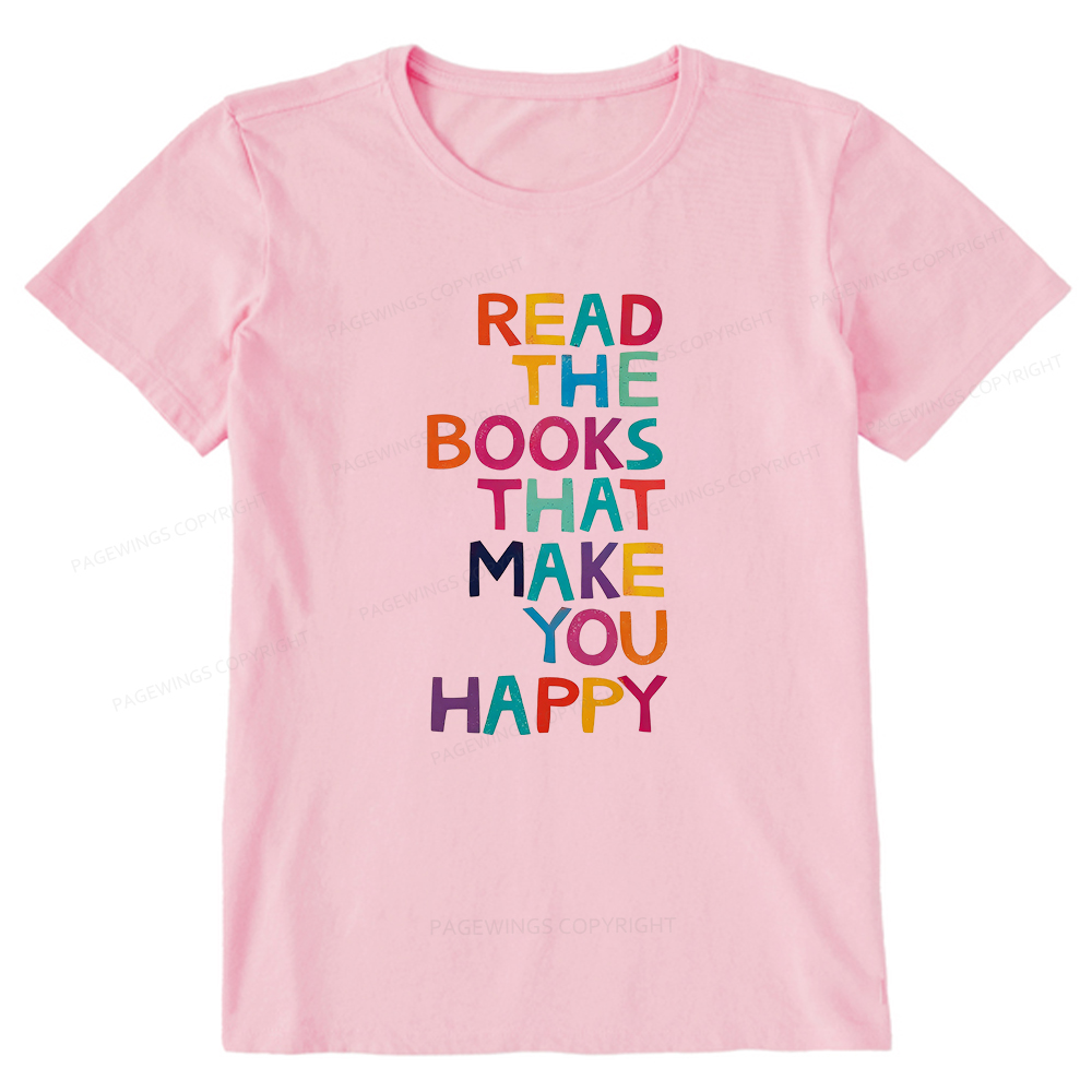 Pagewings Read The Books That Make You Happy Unisex Classic T-shirt