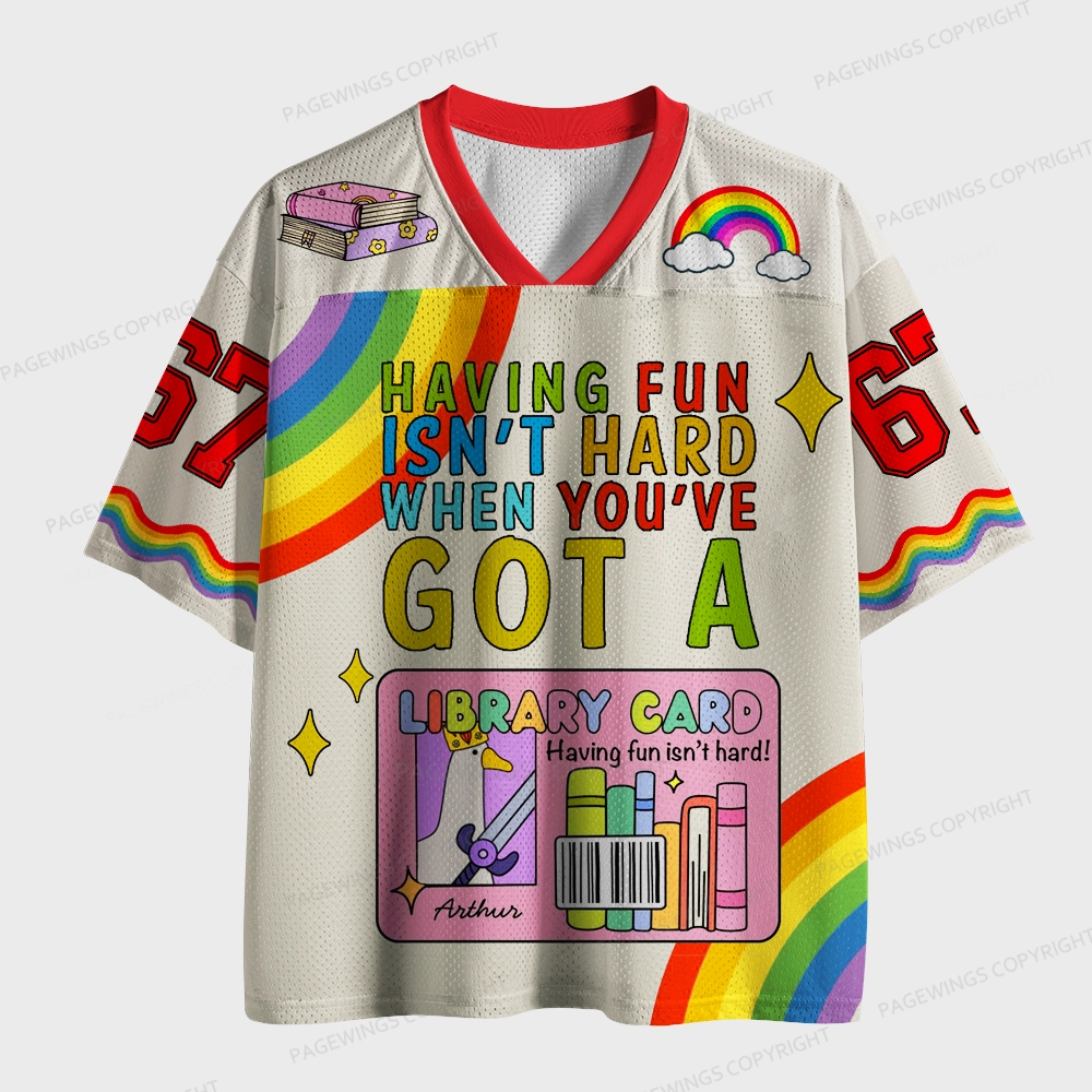 Pagewings Having Fun Isn't Hard When You've Got A Library Card Unisex Mesh Jersey