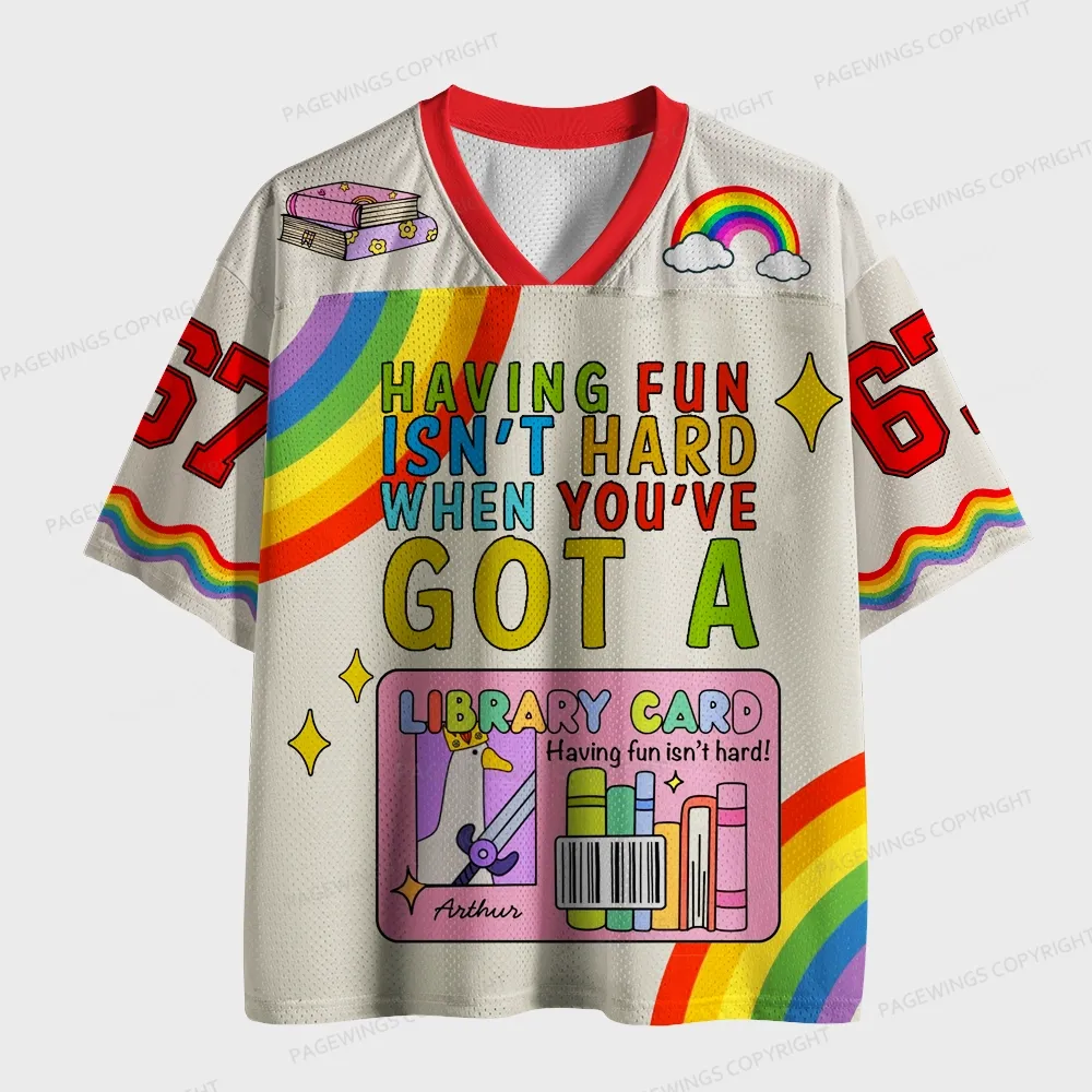 Pagewings Having Fun Isn't Hard When You've Got A Library Card Unisex Mesh Jersey
