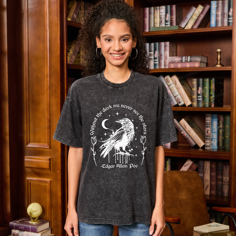 Pagewings Without The Dark We Never See The Stars Unisex Washed T-shirt