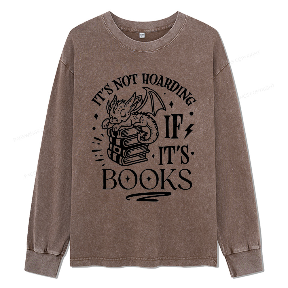 Pagewings It's Not Hoarding If It's Books Unisex Washed Long Sleeve T-shirt