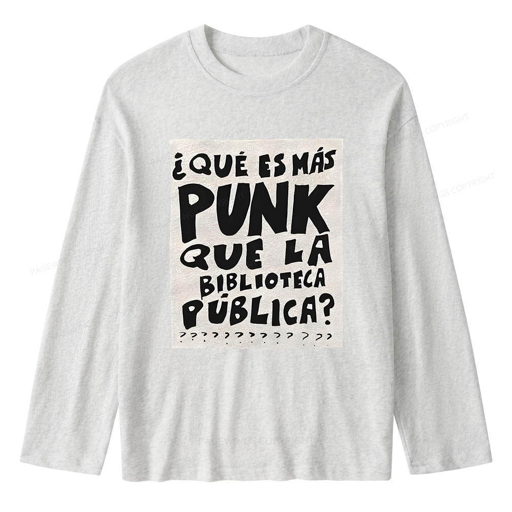 Pagewings What's More Punk Than The Public Library Unisex Lightweight Long Sleeve T-Shirt