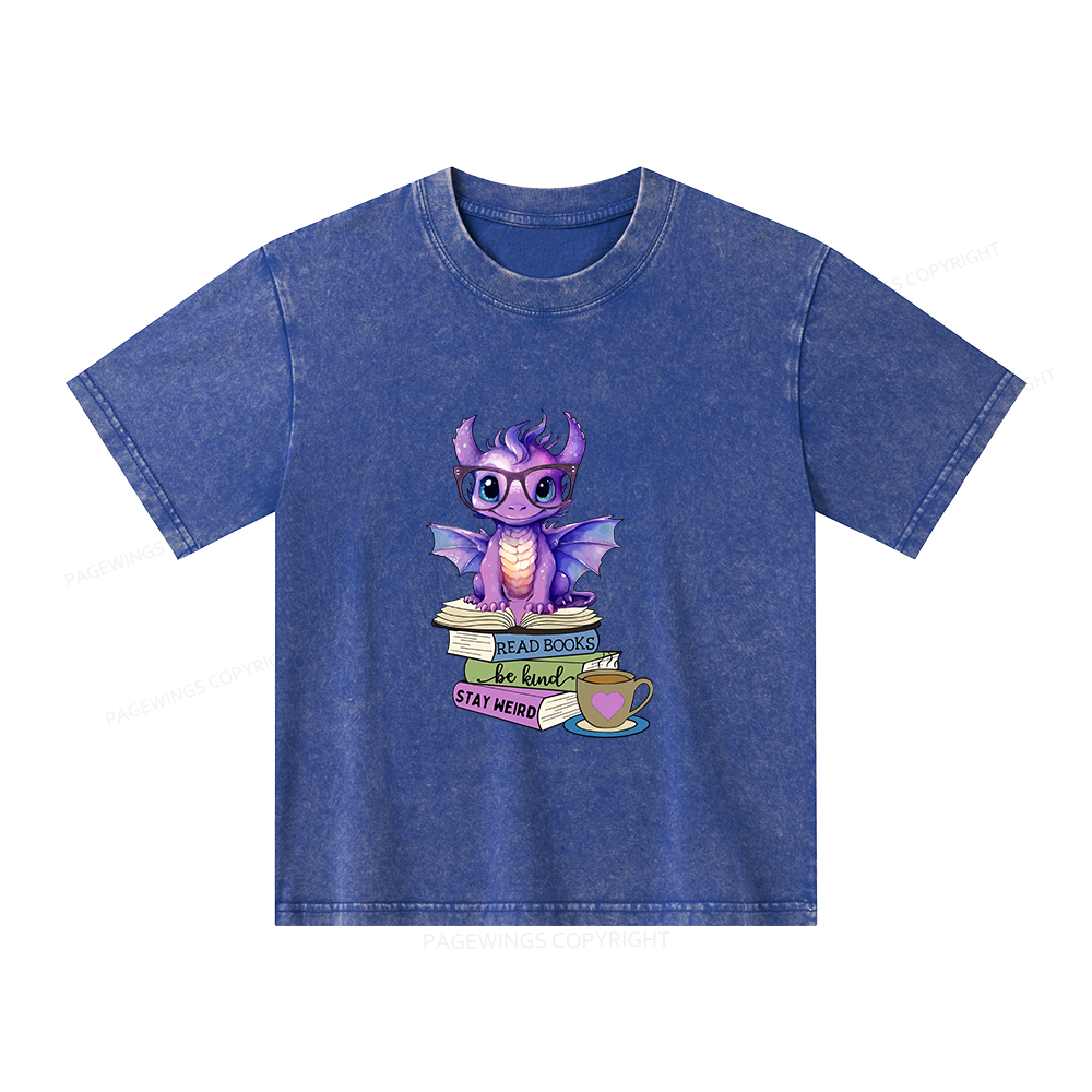 Pagewings Dragon Read Books Be Kind Stay Weird Unisex Kids Washed T-shirt