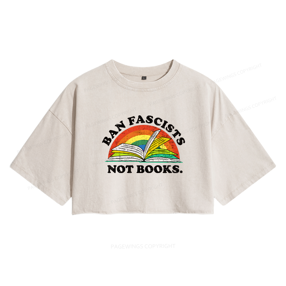 Pagewing Ban Fascists Not Books Women's Washed Cropped T-shirt