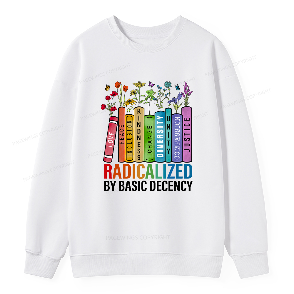 Pagewings Radicalized by Basic Decency Unisex Classic Sweatshirt