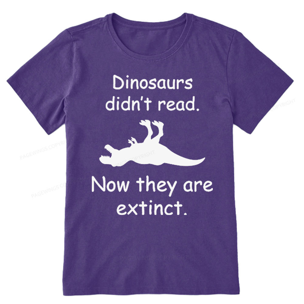Pagewings Dinosaurs Didn't Read Unisex Classic T-shirt