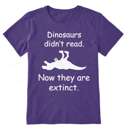 Pagewings Dinosaurs Didn't Read Unisex Classic T-shirt